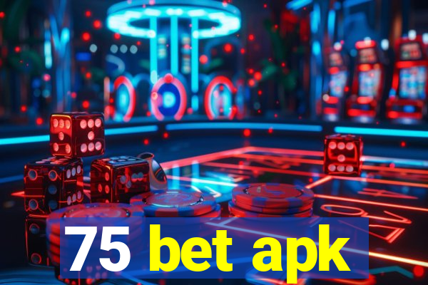 75 bet apk